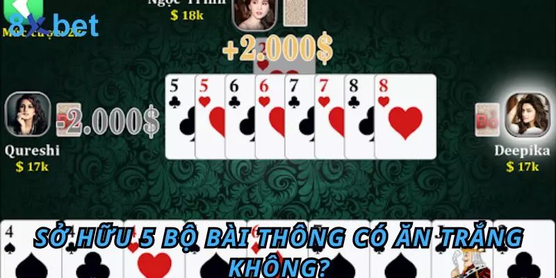 5 Đôi Thông Chặt Được Gì? Bật Mí Kinh Nghiệm Thắng Lớn 6 Sở hữu 5 bộ bài thông có ăn trắng không?